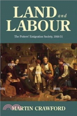 Land and Labour：The Potters??Emigration Society, 1844-51
