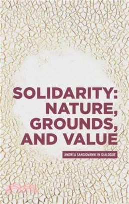 Solidarity: Nature, Grounds, and Value：Andrea Sangiovanni in Dialogue