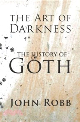 The Art of Darkness：The History of Goth
