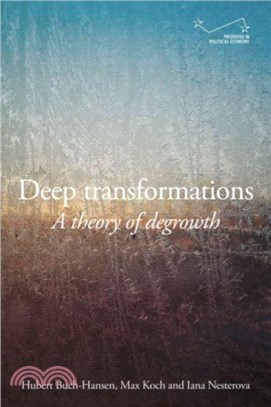 Deep Transformations：A Theory of Degrowth