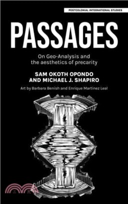 Passages：On Geo-Analysis and the Aesthetics of Precarity