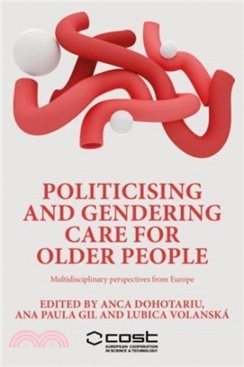 Politicising and Gendering Care for Older People：Multidisciplinary Perspectives from Europe