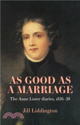 As Good as a Marriage：The Anne Lister Diaries 1836??8