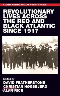 Revolutionary Lives of the Red and Black Atlantic Since 1917