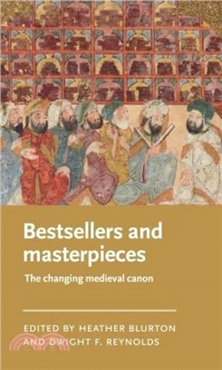 Bestsellers and Masterpieces：The Changing Medieval Canon