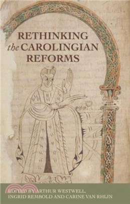 Rethinking the Carolingian Reforms