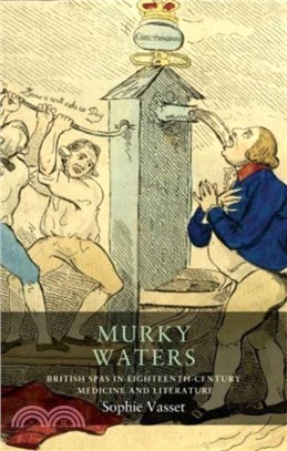 Murky Waters：British Spas in Eighteenth-Century Medicine and Literature