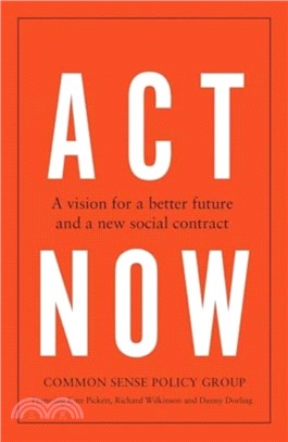 Act Now：A Vision for a Better Future and a New Social Contract