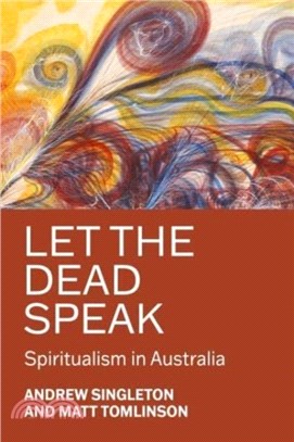 Let the Dead Speak：Spiritualism in Australia