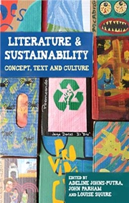 Literature and Sustainability：Concept, Text and Culture