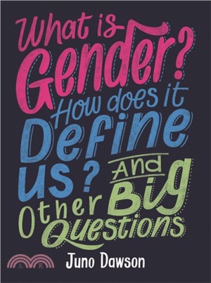 What is Gender? How Does It Define Us? And Other Big Questions for Kids