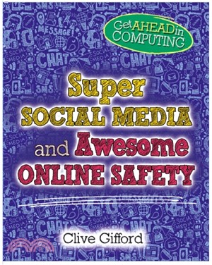 Get Ahead in Computing: Super Social Media and Awesome Online Safety