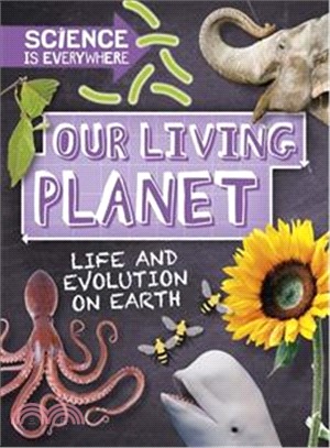 Science is Everywhere：Our Living Planet