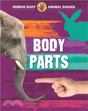 Human Body, Animal Bodies: Body Parts