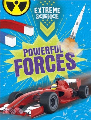 Extreme Science: Powerful Forces