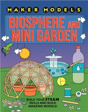 Maker Models: Biosphere and Mini-garden