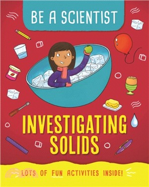 Be a Scientist: Investigating Solids