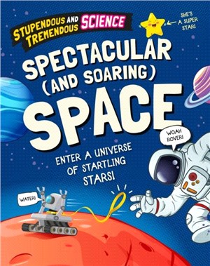 Stupendous and Tremendous Science: Spectacular and Soaring Space