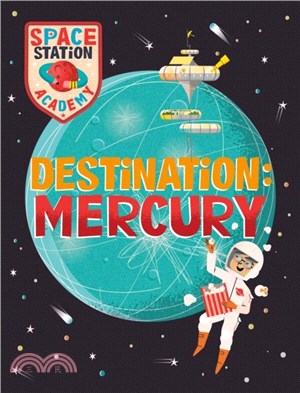 Space Station Academy: Destination: Mercury