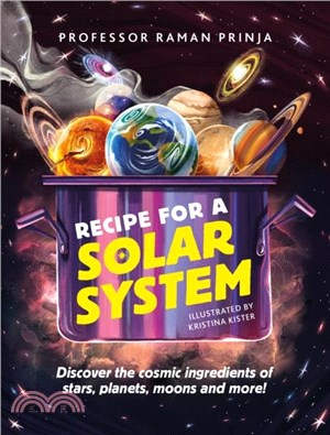 Recipe for a Solar System：Discover the cosmic ingredients of stars, planets, moons and more!