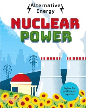 Alternative Energy: Nuclear Power