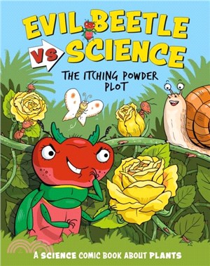 Evil Beetle Versus Science: The Itching Powder Plot：A Science Comic Book About Plants