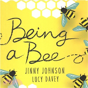 Being a Bee