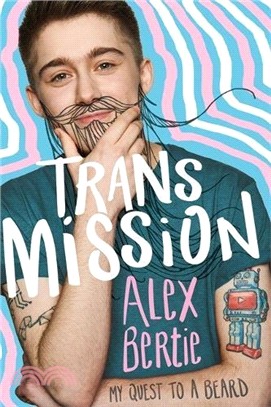 Trans Mission (My Quest to a Beard)