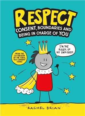 Respect：Consent, Boundaries and Being in Charge of YOU