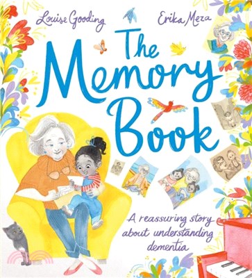 The Memory Book：A reassuring story about understanding dementia