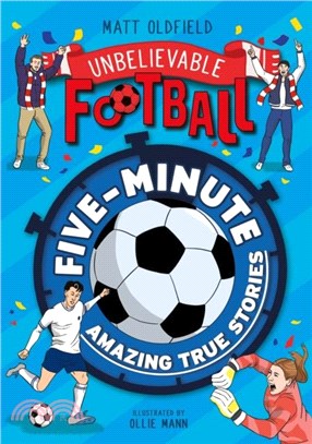 Five-Minute Amazing True Football Stories