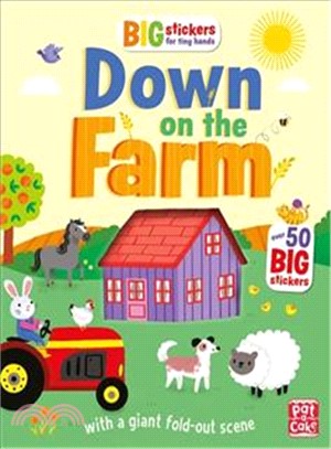 Big Stickers for Tiny Hands: Down on the Farm (With scenes, activities and a giant fold-out picture.)