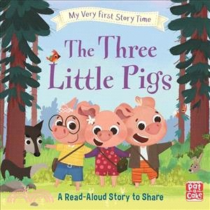 My Very First Story Time：The Three Little Pigs