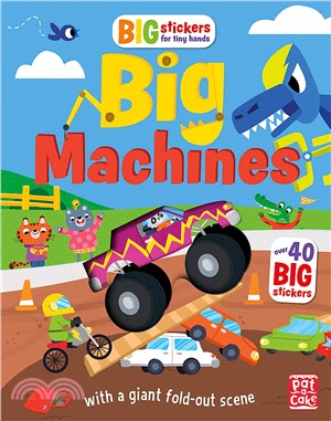 Big Stickers for Tiny Hands: Big Machines