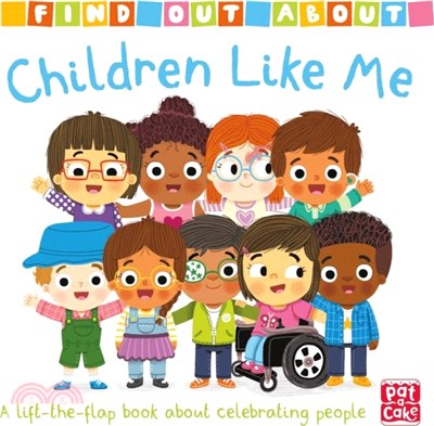 Find Out About: Children Like Me：A lift-the-flap board book