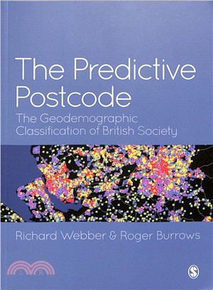 The Predictive Postcode:The Geodemographic Classification of British Society