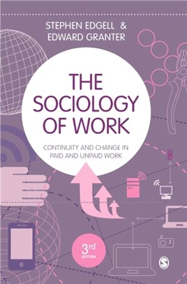 The Sociology of Work:Continuity and Change in Paid and Unpaid Work