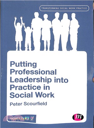 Putting Professional Leadership into Practice in Social Work