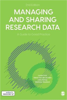 Managing and Sharing Research Data:A Guide to Good Practice
