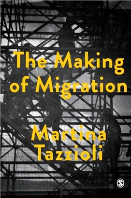The making of migration :the...