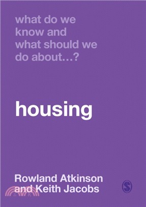 What Do We Know and What Should We Do About Housing?