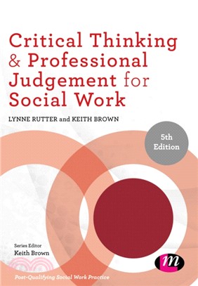 Critical Thinking and Professional Judgement for Social Work