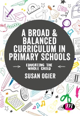 A Broad and Balanced Curriculum in Primary Schools:Educating the whole child