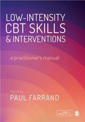 Low-intensity CBT Skills and Interventions:a practitioner's manual