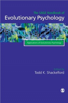 The Sage Handbook of Evolutionary Psychology：Applications of Evolutionary Psychology