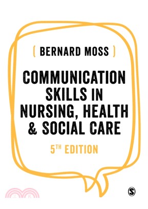 Communication Skills in Nursing, Health and Social Care