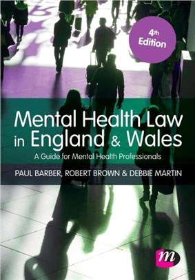 Mental Health Law in England and Wales:A Guide for Mental Health Professionals