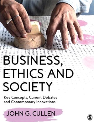 Business, Ethics and Society：Key Concepts, Current Debates and Contemporary Innovations