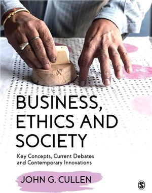Business, Ethics and Society：Key Concepts, Current Debates and Contemporary Innovations