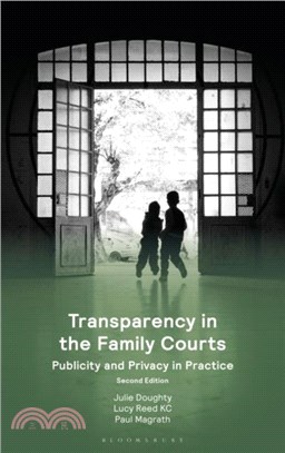 Transparency in the Family Courts: Publicity and Privacy in Practice